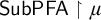 upper S u b upper P upper F upper A up harpoon with barb right mu