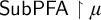 upper S u b upper P upper F upper A up harpoon with barb right mu