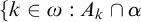 left brace k element of omega colon upper A Subscript k Baseline intersection alpha