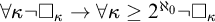 for all kappa not white medium square Subscript kappa Baseline right arrow for all kappa greater than or equals 2 Superscript normal first transfinite cardinal 0 Baseline not white medium square Subscript kappa Baseline