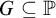 upper G subset of or equal to double struck upper P