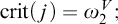 c r i t left parenthesis j right parenthesis equals omega 2 Superscript upper V Baseline semicolon