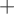 plus