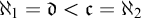 normal first transfinite cardinal 1 equals German d less than German c equals normal first transfinite cardinal 2