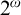 2 Superscript omega