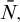 ModifyingAbove upper N comma With bar