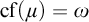 c f left parenthesis mu right parenthesis equals omega