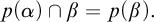 p left parenthesis alpha right parenthesis intersection beta equals p left parenthesis beta right parenthesis period