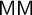 upper M upper M