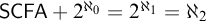 upper S upper C upper F upper A plus 2 Superscript normal first transfinite cardinal 0 Baseline equals 2 Superscript normal first transfinite cardinal 1 Baseline equals normal first transfinite cardinal 2