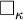 white medium square Subscript kappa Baseline