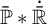 double struck upper P overbar asterisk ̇ double struck upper R overbar