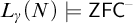 upper L Subscript gamma Baseline left parenthesis upper N right parenthesis models upper Z upper F upper C Superscript minus