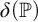 delta left parenthesis double struck upper P right parenthesis