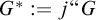 upper G Superscript asterisk Baseline colon equals j quotation mark upper G