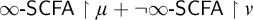 infinity minus upper S upper C upper F upper A up harpoon with barb right mu plus not infinity minus upper S upper C upper F upper A up harpoon with barb right nu