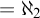 equals normal first transfinite cardinal 2