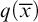 q left parenthesis x overbar right parenthesis