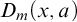 upper D Subscript m Baseline left parenthesis x comma a right parenthesis