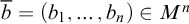 b overbar equals left parenthesis b 1 comma midline horizontal ellipsis comma b Subscript n Baseline right parenthesis element of upper M Superscript n
