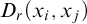 upper D Subscript r Baseline left parenthesis x Subscript i Baseline comma x Subscript j Baseline right parenthesis