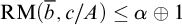 backslash operatorname upper R upper M left parenthesis b overbar comma c divided by upper A right parenthesis less than or equals alpha circled plus 1