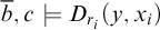 b overbar comma c models upper D Subscript r Sub Subscript i Subscript Baseline left parenthesis y comma x Subscript i Baseline right parenthesis