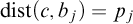backslash operatorname d i s t left parenthesis c comma b Subscript j Baseline right parenthesis equals p Subscript j
