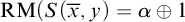 backslash operatorname upper R upper M left parenthesis upper S left parenthesis x overbar comma y right parenthesis equals alpha circled plus 1