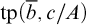 backslash operatorname t p left parenthesis b overbar comma c divided by upper A right parenthesis
