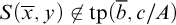 upper S left parenthesis x overbar comma y right parenthesis ̸ element of backslash operatorname t p left parenthesis b overbar comma c divided by upper A right parenthesis