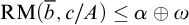 backslash operatorname upper R upper M left parenthesis b overbar comma c divided by upper A right parenthesis less than or equals alpha circled plus omega