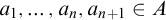 a 1 comma midline horizontal ellipsis comma a Subscript n Baseline comma a Subscript n plus 1 Baseline element of upper A