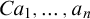 upper C a 1 comma midline horizontal ellipsis comma a Subscript n Baseline