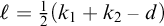 script l equals one half left parenthesis k 1 plus k 2 minus d right parenthesis