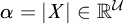alpha equals StartAbsoluteValue upper X EndAbsoluteValue element of upper R Superscript script upper U