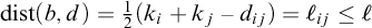 backslash operatorname d i s t left parenthesis b comma d right parenthesis equals one half left parenthesis k Subscript i Baseline plus k Subscript j Baseline minus d Subscript i j Baseline right parenthesis equals script l Subscript i j Baseline less than or equals script l