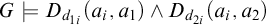 upper G models upper D Subscript d Sub Subscript 1 i Baseline left parenthesis a Subscript i Baseline comma a 1 right parenthesis and upper D Subscript d Sub Subscript 2 i Baseline left parenthesis a Subscript i Baseline comma a 2 right parenthesis
