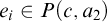 e Subscript i Baseline element of upper P left parenthesis c comma a 2 right parenthesis