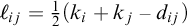 script l Subscript i j Baseline equals one half left parenthesis k Subscript i Baseline plus k Subscript j Baseline minus d Subscript i j Baseline right parenthesis