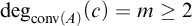 backslash operatorname degree Subscript backslash operatorname c o n v left parenthesis upper A right parenthesis Baseline left parenthesis c right parenthesis equals m greater than or equals 2