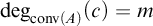 backslash degree Subscript backslash operatorname c o n v left parenthesis upper A right parenthesis Baseline left parenthesis c right parenthesis equals m