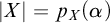 StartAbsoluteValue upper X EndAbsoluteValue equals p Subscript upper X Baseline left parenthesis alpha right parenthesis