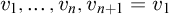 v 1 comma midline horizontal ellipsis comma v Subscript n Baseline comma v Subscript n plus 1 Baseline equals v 1
