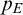 p Subscript upper E
