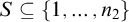 upper S subset of or equal to StartSet 1 comma midline horizontal ellipsis comma n 2 EndSet
