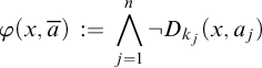 phi left parenthesis x comma a overbar right parenthesis colon equals backslash displaystyle backslash leftwedge Underscript j equals 1 Overscript n Endscripts not upper D Subscript k Sub Subscript j Subscript Baseline left parenthesis x comma a Subscript j Baseline right parenthesis