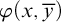 phi left parenthesis x comma y overbar right parenthesis