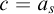 c equals a Subscript s