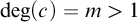 backslash operatorname degree left parenthesis c right parenthesis equals m greater than 1
